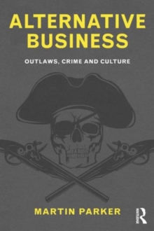 Image for Alternative business  : outlaws, crime and culture