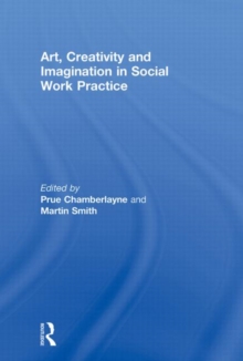 Art, Creativity and Imagination in Social Work Practice