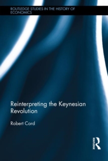 Reinterpreting The Keynesian Revolution
