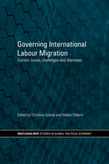 Governing International Labour Migration