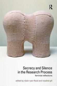Image for Secrecy and Silence in the Research Process