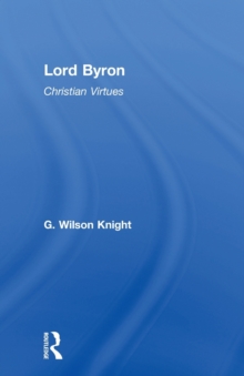 Lord Byron - Wilson Knight  V1