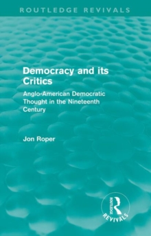 Image for Democracy and its Critics (Routledge Revivals)