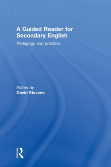 Image for A guided reader for secondary English  : pedagogy and practice