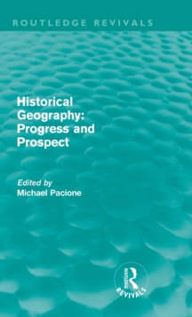 Image for Historical Geography: Progress and Prospect
