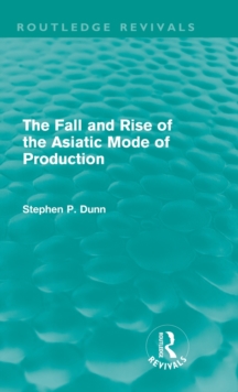 Fall and Rise of the Asiatic Mode of Production