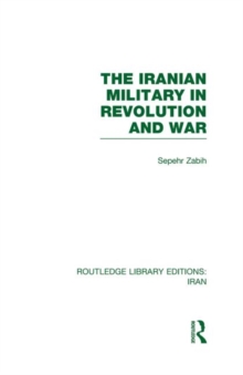 Iranian Military in Revolution and War