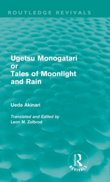 Image for Ugetsu Monogatari or Tales of Moonlight and Rain (Routledge Revivals)