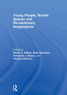 Image for Young People, Border Spaces and Revolutionary Imaginations