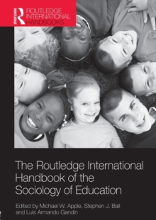 Routledge International Handbook of the Sociology of Education