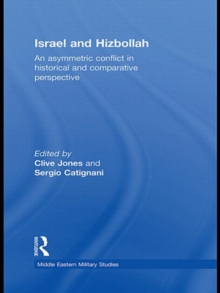 Image for Israel and Hizbollah  : an asymmetric conflict in historical and comparative perspective