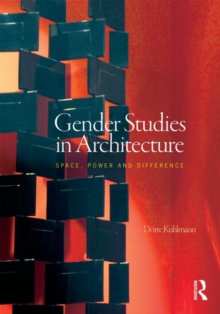Image for Gender studies in architecture  : space, power and difference