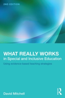Image for What really works in special and inclusive education  : using evidence-based teaching strategies