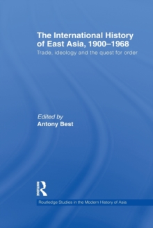 Image for The International History of East Asia, 1900–1968