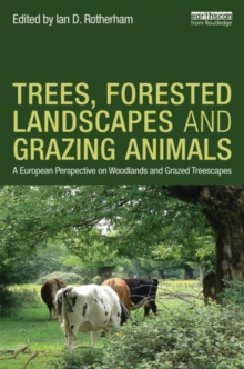 Image for Trees, forested landscapes and grazing animals  : a European perspective on woodlands and grazed treescapes