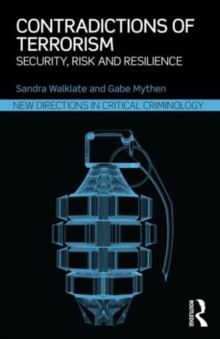 Image for Contradictions of terrorism  : security, risk and resilience