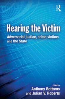 Hearing the Victim: Adversarial Justice, Crime Victims and the State