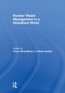 Image for Nuclear Waste Management in a Globalised World