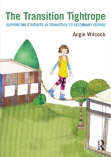 Image for The transition tightrope  : supporting students in transition to secondary schools