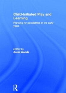 Image for Child-initiated play and learning  : planning for possibilities in the early years