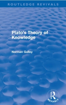 Image for Plato's Theory of Knowledge (Routledge Revivals)