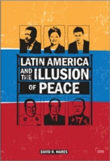 Latin America and the Illusion of Peace