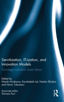 Servitization, IT-ization and Innovation Models: Two-Stage Industrial Cluster Theory