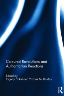 Coloured Revolutions and Authoritarian Reactions