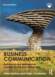 Image for Business communication  : rethinking your professional practice for the post-digital age