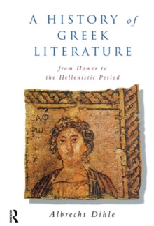 Image for History of Greek literature  : from Homer to the Hellenistic period