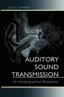 Auditory Sound Transmission: An Autobiographical Perspective