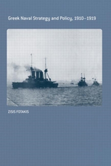 Greek Naval Strategy and Policy 1910-1919