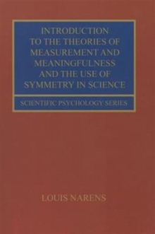 Introduction to the Theories of Measurement and Meaningfulness and the Use of Symmetry in Science