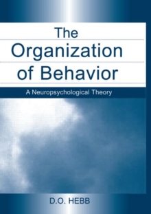 Image for The organization of behavior  : a neuropsychological theory