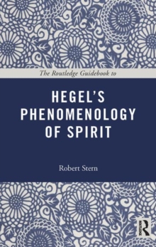 The Routledge Guidebook to Hegel’s Phenomenology of Spirit