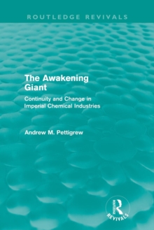 Image for The awakening giant  : continuity and change in Imperial Chemical Industries