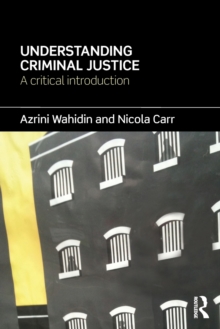 Understanding Criminal Justice: A Critical Introduction