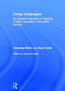 Image for Living Languages: An Integrated Approach to Teaching Foreign Languages in Secondary Schools