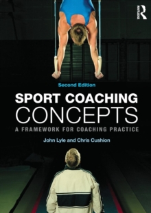 Image for Sport coaching concepts  : a framework for coaching practice