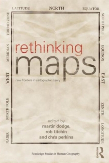 Image for Rethinking maps  : new frontiers in cartographic theory
