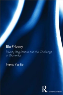Image for Bio-privacy  : privacy regulations and the legal challenge of biometrics
