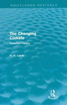 Image for A history of climate changes  : selected works of H.H. Lamb