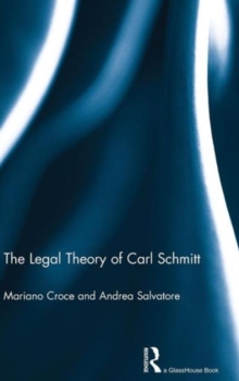 Legal Theory of Carl Schmitt
