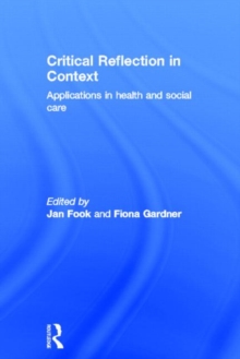 Image for Critical reflection in context  : applications in health and social care