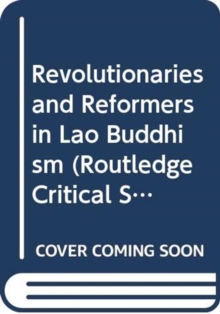 Image for Revolutionaries and Reformers in Lao Buddhism