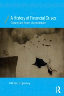 A History of Financial Crises: Dreams and Follies of Expectations