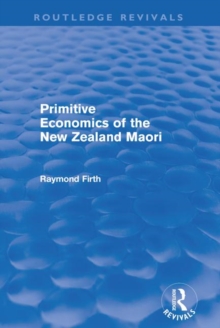 Primitive Economics of the New Zealand Maori
