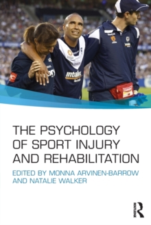 The Psychology of Sport Injury and Rehabilitation