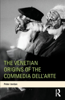Venetian Origins of the Commedia dell'Arte