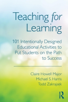 Image for Teaching for learning  : 101 intentionally-designed educational activities to put students on the path to success